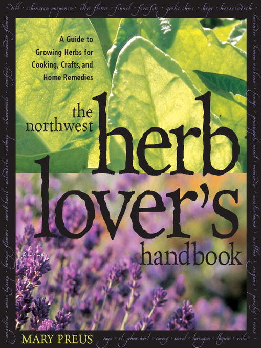 Title details for The Northwest Herb Lover's Handbook by Mary Preus - Available